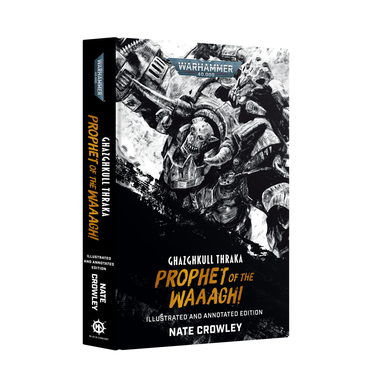 Ghazghkull Thraka: Prophet of the Waaagh! by Nate Crowley (Special Edition)